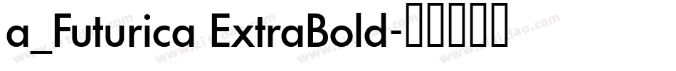 a_Futurica ExtraBold字体转换